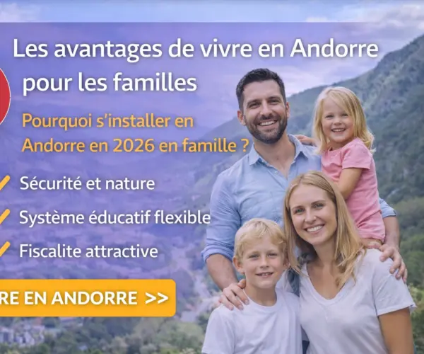 Vivre en famille en Andorre 2026