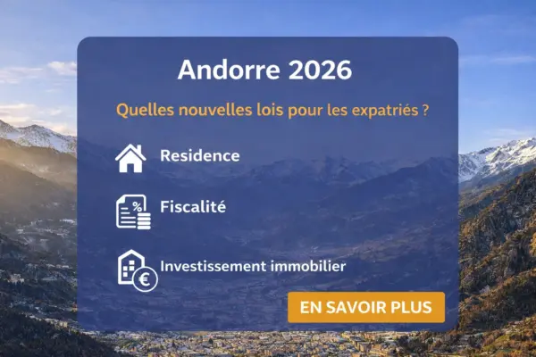 Andorre 2026 Nouvelles lois expatriés
