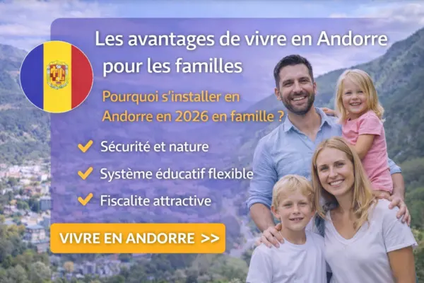 Vivre en famille en Andorre 2026