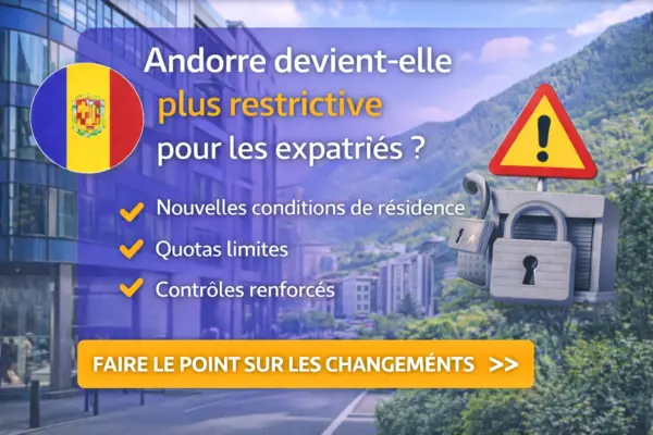 Andorre restrictions croissantes pour expatriés