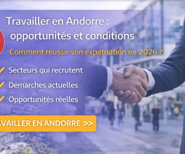 Travailler en Andorre astuces 2026