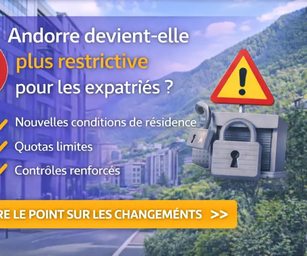 Andorre restrictions croissantes pour expatriés